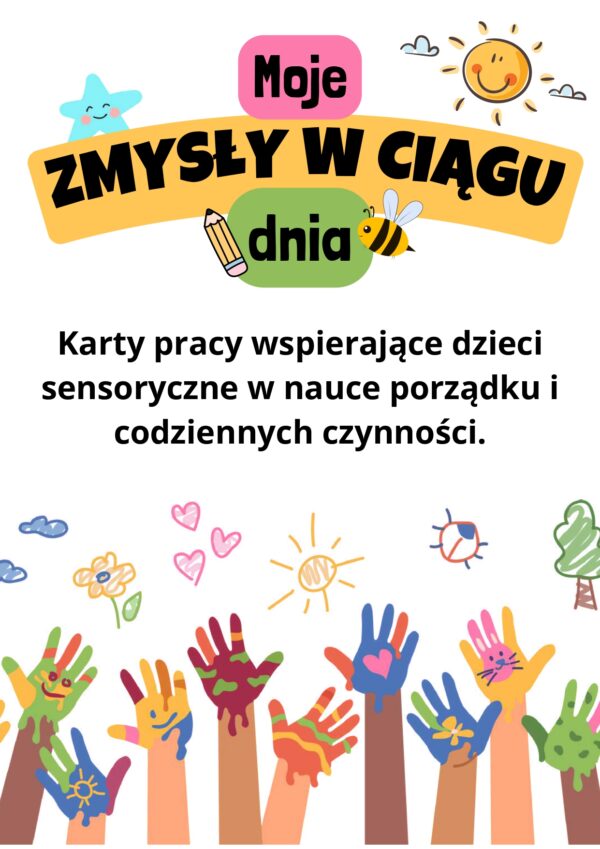 Moje zmysły w ciągu dnia - karty pracy